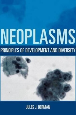 Cover of Neoplasms: Principles of Development and Diversity