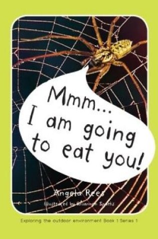 Cover of Exploring the Outdoor Environment - Series 1: 1. Mmm ... i am Going to Eat You!