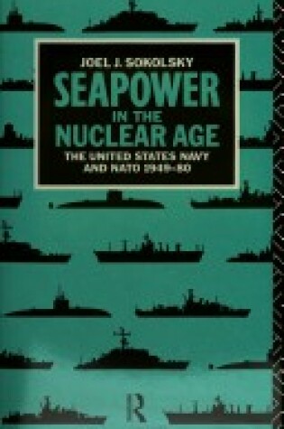 Cover of Sea Power in the Nuclear Age