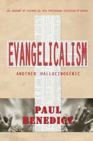 Cover of Evangelicalism : Another Hallucinogenic