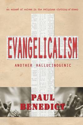 Book cover for Evangelicalism : Another Hallucinogenic