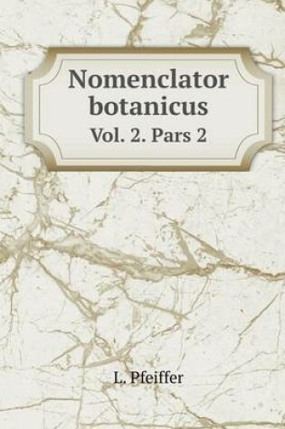 Cover of Nomenclator botanicus Vol. 2. Pars 2