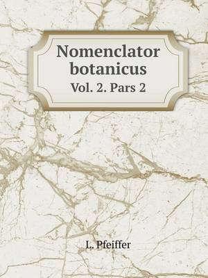 Book cover for Nomenclator botanicus Vol. 2. Pars 2