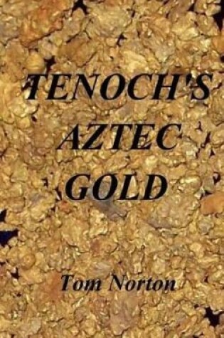 Cover of Tenoch's Aztec Gold