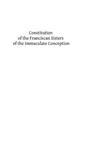 Cover of Constitution of the Franciscan Sisters of the Immaculate Conception