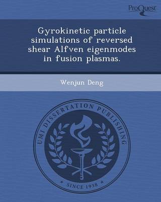 Book cover for Gyrokinetic Particle Simulations of Reversed Shear Alfven Eigenmodes in Fusion Plasmas