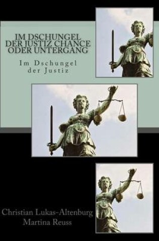 Cover of Im Dschungel der Justiz Chance oder Untergang