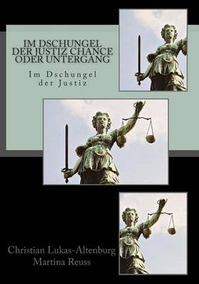 Book cover for Im Dschungel der Justiz Chance oder Untergang