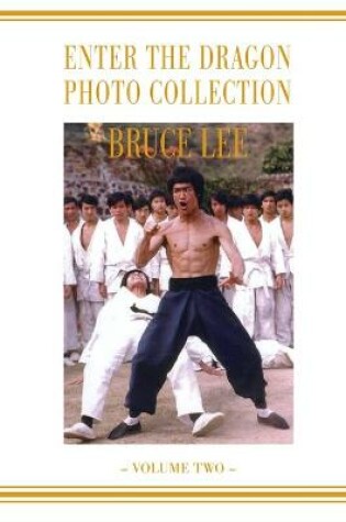 Cover of Bruce Lee Enter the Dragon Photo album Vol 2