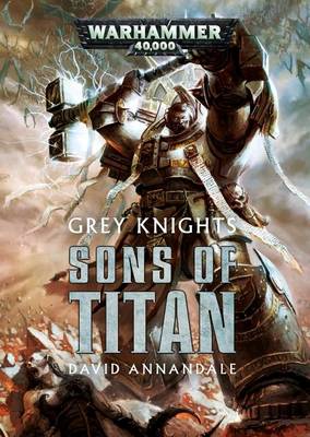 Book cover for Grey Knights: Sons of Titan