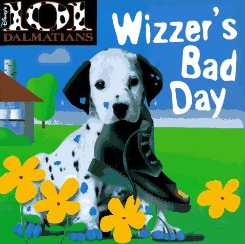 Book cover for 101 Dalmations Wizzer's Bad Day