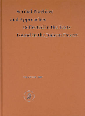 Book cover for Scribal Practices and Approaches Reflected in the Texts Found in the Judean Desert