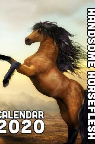 Cover of Handsome Horseflesh Calendar 2020