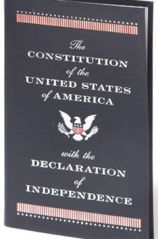 Cover of The Constitution of the United States of America with the Declaration of Independence