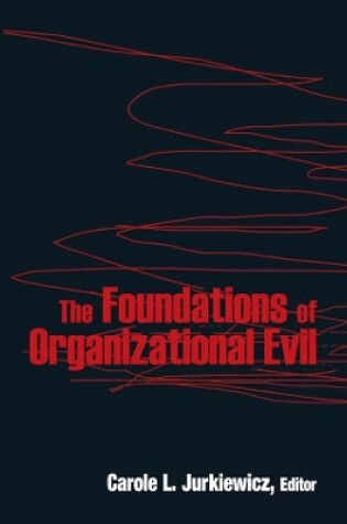 Cover of The Foundations of Organizational Evil