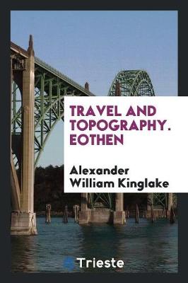 Book cover for Travel and Topography. Eothen