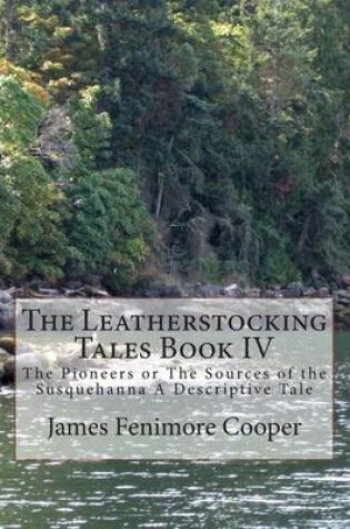 Cover of The Leatherstocking Tales Book IV