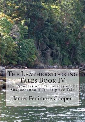 Book cover for The Leatherstocking Tales Book IV