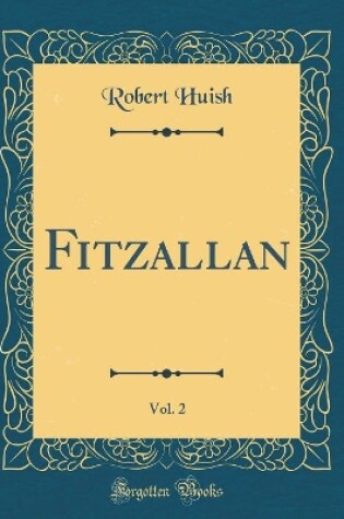 Cover of Fitzallan, Vol. 2 (Classic Reprint)