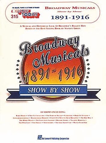 Cover of 315. Broadway Musicals Show by Show - 1891-1916