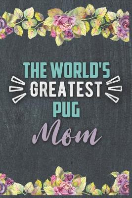 Book cover for The World's Greatest Pug Mom