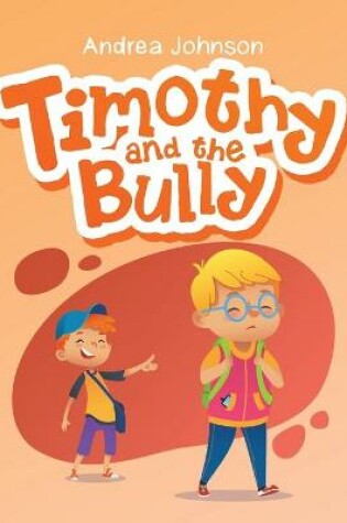 Cover of Timothy and the Bully