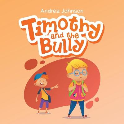 Book cover for Timothy and the Bully