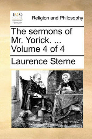 Cover of The Sermons of Mr. Yorick. ... Volume 4 of 4