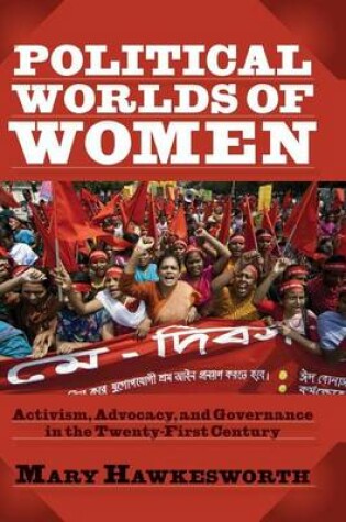 Cover of Political Worlds of Women: Activism, Advocacy, and Governance in the Twenty-First Century