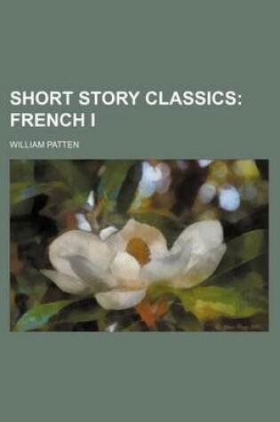 Cover of Short Story Classics (Volume 4); French I