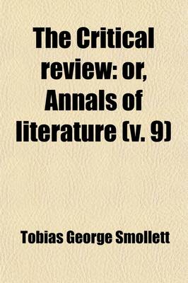 Book cover for The Critical Review (Volume 9); Or, Annals of Literature