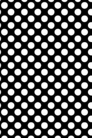 Cover of Polka Dots - Black 101 - Lined Notebook With Margins 5x8