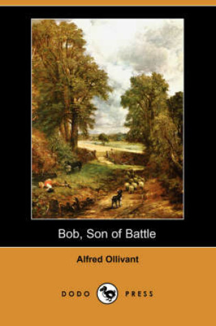 Cover of Bob, Son of Battle (Dodo Press)