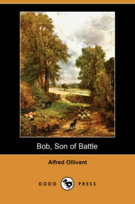 Book cover for Bob, Son of Battle (Dodo Press)