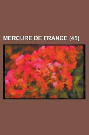 Cover of Mercure de France (45 )