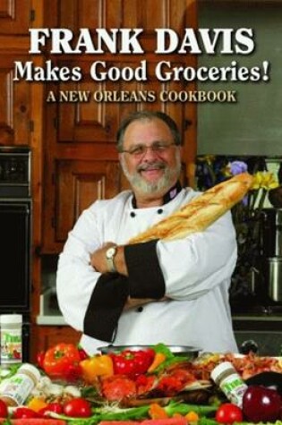 Cover of Frank Davis Makes Good Groceries!