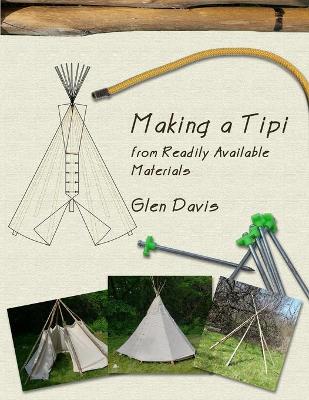 Book cover for Making a Tipi from Readily Available Materials