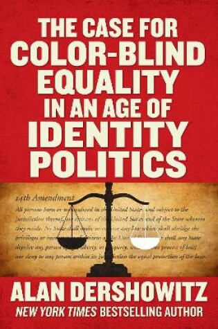 Cover of The Case for Color-Blind Equality in an Age of Identity Politics