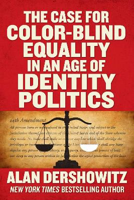 Book cover for The Case for Color-Blind Equality in an Age of Identity Politics