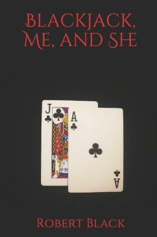 Cover of Blackjack, Me, and She