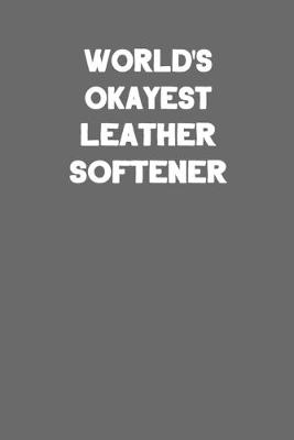 Book cover for World's Okayest Leather Softener