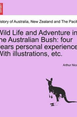 Cover of Wild Life and Adventure in the Australian Bush