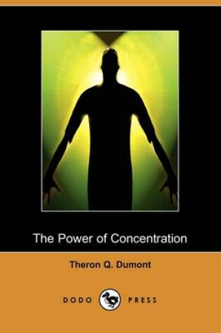 Cover of The Power of Concentration (Dodo Press)