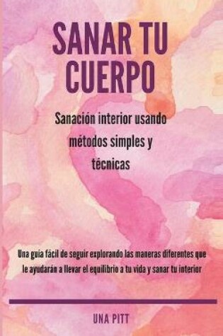 Cover of Sanar tu cuerpo