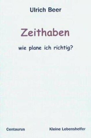 Cover of Zeithaben - wie plane ich richtig?