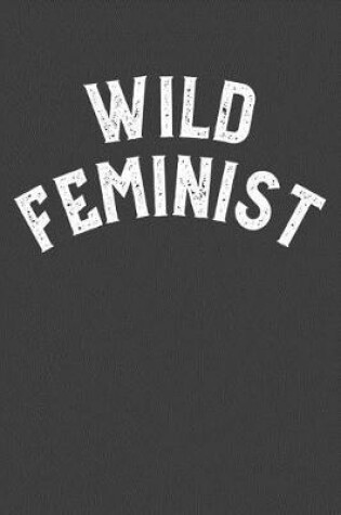 Cover of Wild Feminist