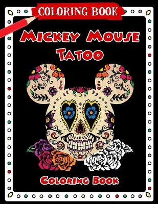 Book cover for Mickey Mouse Tatoo Coloring Book