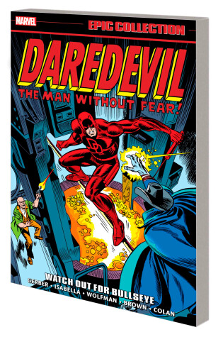 Cover of Daredevil Epic Collection: Watch Out For Bullseye