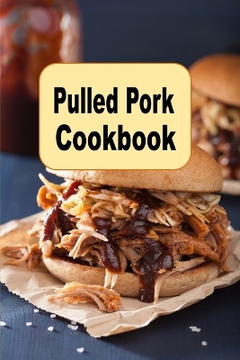 Book cover for Pulled Pork Cookbook