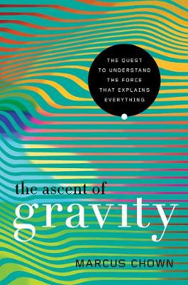 Book cover for The Ascent of Gravity